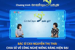Bác sĩ Thái chia sẻ về Công nghệ Niềng răng Vi-Smile trên kênh Truyền hình Quốc gia